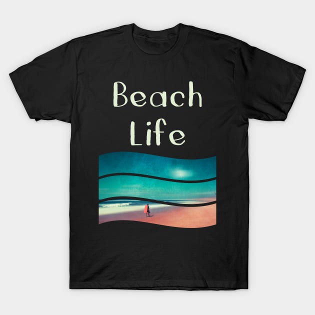 Beach Life - Surfer and Waves T-Shirt by DyrkWyst